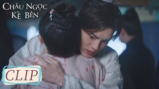 Clip Tập 11 Thiếu gia và Đan Đan lo lắng cho đối phương! | Châu Ngọc Kề Bên | WeTV