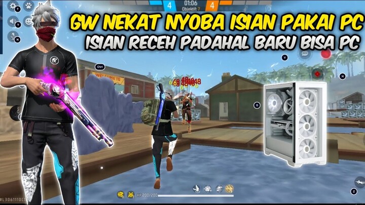 GW NEKAT ISIAN RECEH PAKE PC !!! BARU BISA MAIN PC LANGSUNG ISIAN