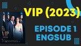 VIP (2023) Episode 1 EngSub