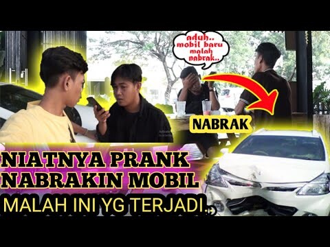 PRANK NABRAKIN MOBIL EH MALAH INI YANG TERJADI ⁉ PRANK PALING EPIC