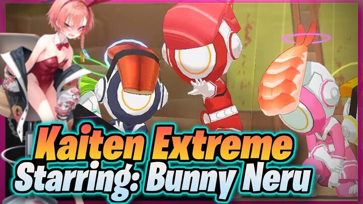 WOW! Kaiten FX Extreme Bunny Neru Edition 2 Team - Move over Tsubaki!