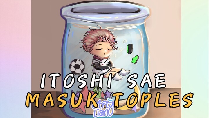 SI IMUT ITOSHI SAE MASUK TOPLES [TIMELAPSE] | artliany