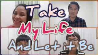 Take My Life and Let it Be | Acapella