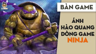 Bàn game | Ánh hào quang dòng game Ninja | Mọt Game