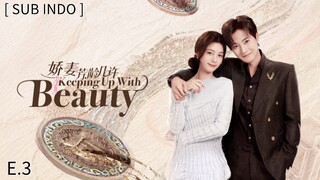 𝑲𝒆𝒆𝒑𝒊𝒏𝒈 𝑼𝒑 𝑾𝒊𝒕𝒉 𝑩𝒆𝒂𝒖𝒕𝒚 Ep3