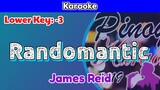 Randomantic by James Reid (Karaoke : Lower Key : -3)