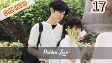 Hidden Love Eps.17 HD [Sub Indo] 🇨🇳🇨🇳
