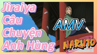 Jiraiya Câu Chuyện Anh Hùng AMV