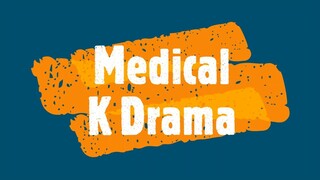 Medical K Drama