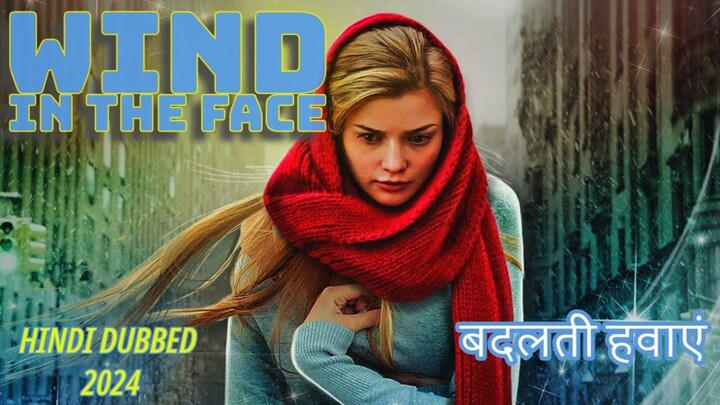 WIND IN THE FACE | Hollywood Movie Hindi Dubbed | Mix/Vibes