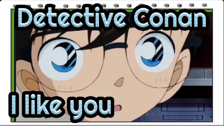 Detective Conan|[Conan&Ran]I like you more than a little（Conan's perspective）
