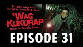 'Wag Kukurap Episode 31