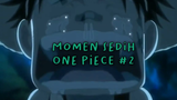 Momen Sedih One Piece Part 2