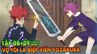 Vợ Tôi Là Điệp Viên Yozakura | Tập 8 + 9 cs | Tóm Tắt Anime