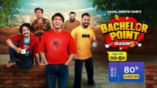 Bachelor Point Season 5 Episode 33-40 | Bachelor Point Season 5 | Ziaul Haque Polash | Marzuk Rasel