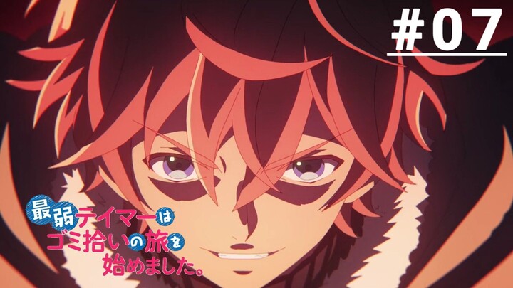Saijaku Tamer wa Gomi Hiroi no Tabi wo Hajimemashita - Episode 07 [Subtitle Indonesia]
