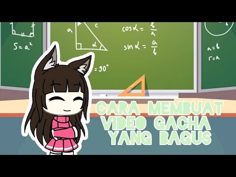 `~ CARA MEMBUAT VIDEO GACHA YANG BAGUS~`