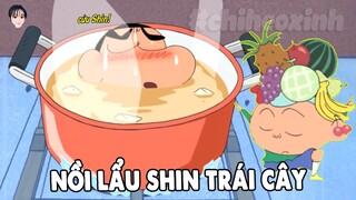 Nồi Lẩu Shin Trái Cây | Shin Cậu Bé Bút Chì | #CHIHEOXINH