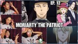 The Holmes & Moriartys are BACK! | Moriarty the Patriot Episode 12 Reaction | Lalafluffbunny