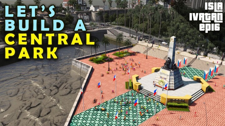 Building A Central Park in Cities Skylines - Philippines: Isla Ivatan [ep16]