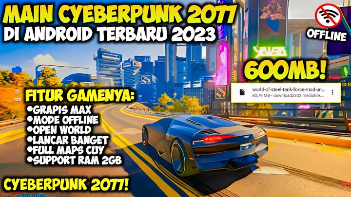 WOW! Donwload Cyeberpunk 2077 Di Android Guys! Offline Lagi+Grafis Kek Unreal Engine 5 & Full Map!