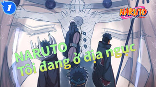 [NARUTO/Kinh điển] Tôi đang ở địa ngục_1