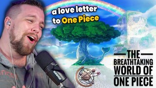 Incredible. | Reaction to The Breathtaking World of One Piece by @StrawhatV_