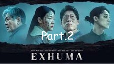 Exhuma ขุดมันขึ้นมาจากหลุม Part.2