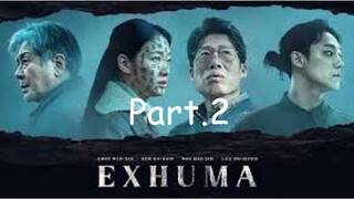Exhuma ขุดมันขึ้นมาจากหลุม Part.2