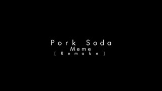 Pork Soda REMAKE (again) [ANIMATION MEME]\\CONFINEMENT