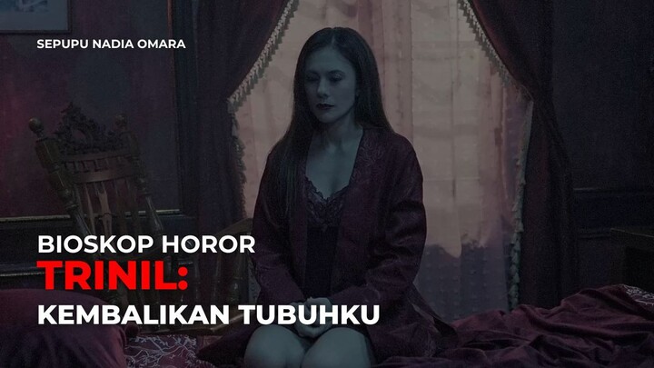 GENTAYANGAN MINTA TUBUHNYA KEMBALI