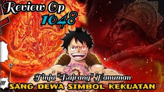 REVIEW OP 1048 - TINJU TERKUAT BAJRANG "THE GOD OF POWER" (HANUMAN) !!! | REVIEW ONE PIECE 1048