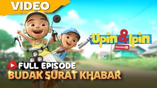 Upin Ipin musim -18 BUDAK SURAT KHABAR