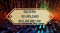 SEGERA DI UPLOAD BULAN MEI INI