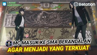 Anime Dimana MC Masuk Ke SMA Berandalan Agar Jadi yang TERKUAT!!