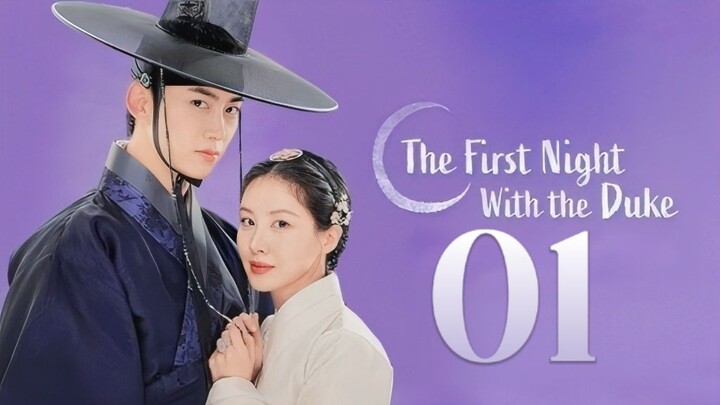 🇰🇷EP. 1 THE FIRST NIGHT WITH THE DUKE (2025) | ENG SUB | Historical/Fantasy/Romance