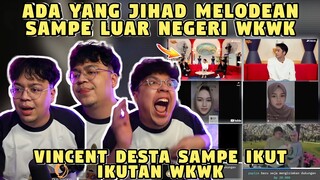 Ada Yang Jihad MELODEAN Sampe Luar Negeri WKWK❗VINCENT DESTA Ikutan | Kompilasi Mediashare DEANKT