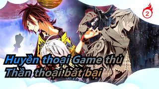 Huyền thoại Game thủ|Trò chơi của thế giới - Thần thoại bất bại!!!_2