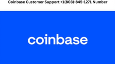 Coinbase Customer Support +1(803)-845-1271 Number