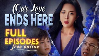 🇨🇳 (EngSub) O u r Love E n ds Here
