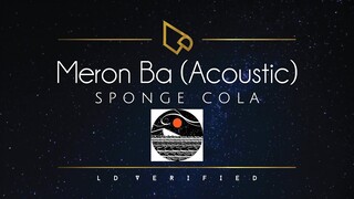 Sponge Cola | Meron Ba? (Acoustic) [Lyric Video]