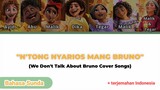 Lagu Disney Jadi Sunda? Cover songs "N'TONG NYARIOS MANG BRUNO"||ENCANTO