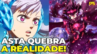 O novo PODER divino do ASTA de alterar realidades explicado! Black Clover cap. 360