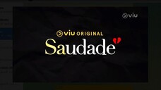 SAUDADE [EPISODE 07].
