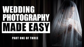 PART 1 Wedding Photography Tutorial: My FAVORITE Lenses, LIGHTING Techniques and Wedding SHOT LIST