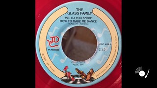 The Glass Family - Mr  DJ You Know How To Make Me Dance