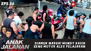 DIAMUK WARGA! MONDY KASIH GENG MOTOR ALEX PELAJARAN - ANAK JALANAN EPS 86