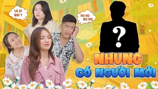 NHUNG CÓ NGƯỜI MỚI | Đại Học Du Ký Phần 271 | Phim Ngắn Hài Hước Sinh Viên Hay Nhất Gãy TV