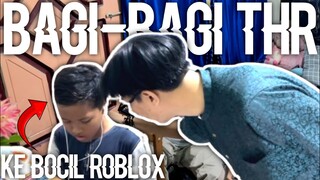 BAGI THR KE BOCIL EPEP, MINECRAFT, DAN ROBLOX !!