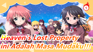 Heaven's Lost Property|ini Adalah Masa Mudaku!!!_1